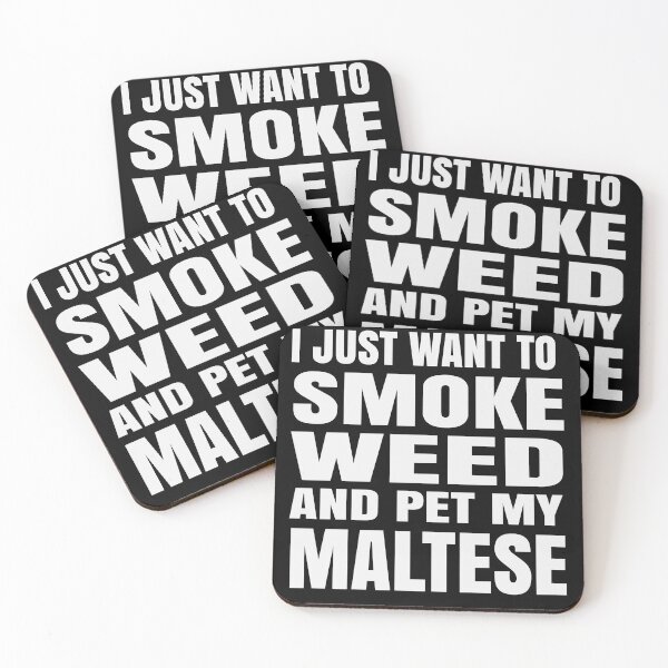 Item preview, I just want to smoke weed and pet my Maltese Stoner designed and sold by RoguePixel.