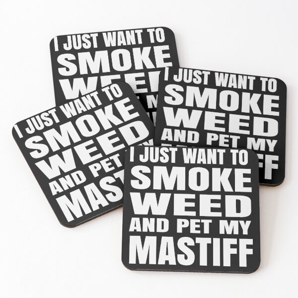 Item preview, I just want to smoke weed and pet my Mastiff Stoner designed and sold by RoguePixel.