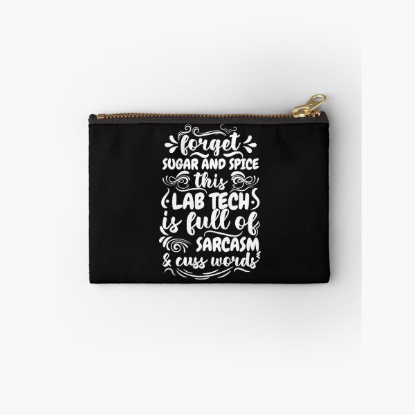 Item preview, Forget sugar and spice this lab tech is full of sarcasm designed and sold by hoangminhSHOP.