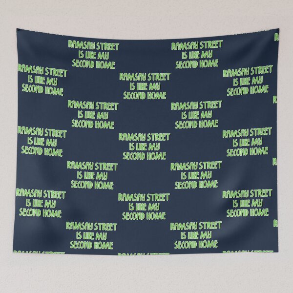 Item preview, Ramsay Street is Like My Second Home designed and sold by RetrowarriorGBs.