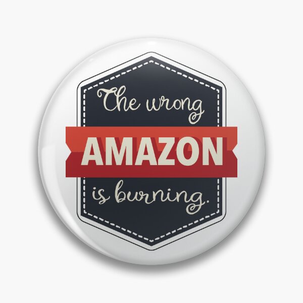 Item preview, The Wrong Amazon is Burning designed and sold by ThePettyLeftist.