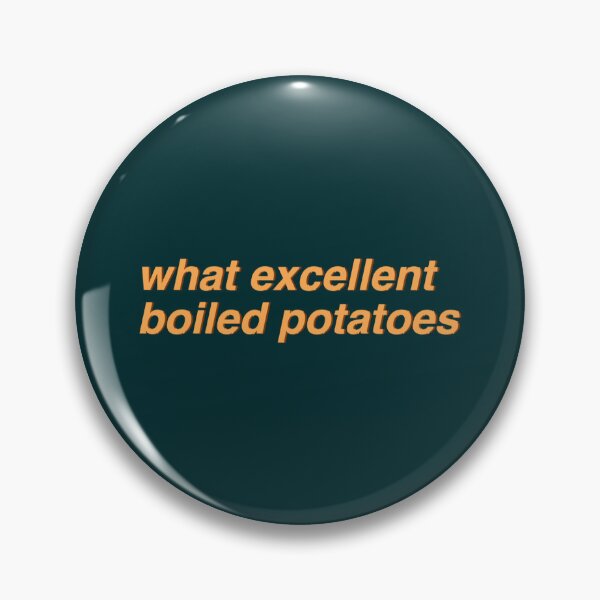 Item preview, Pride & Prejudice - what excellent boiled potatoes (original)   designed and sold by CarlOliver1286.