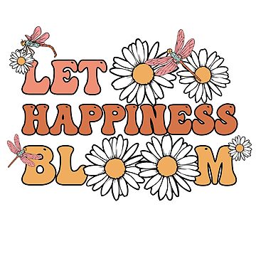 Artwork thumbnail, Let Happiness Bloom by Dollfacedesign