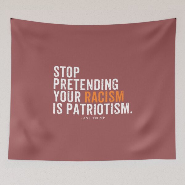 Item preview, Stop Pretending Your Racism Is Patriotism Funny An designed and sold by LoiHoa.