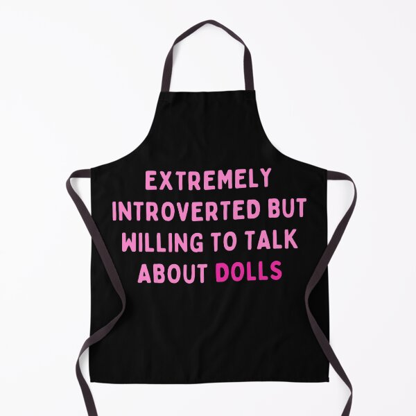 Item preview, Funny Doll Collector Quote - Extremely Introverted but Willing to Talk About Dolls designed and sold by FreyaDraws.