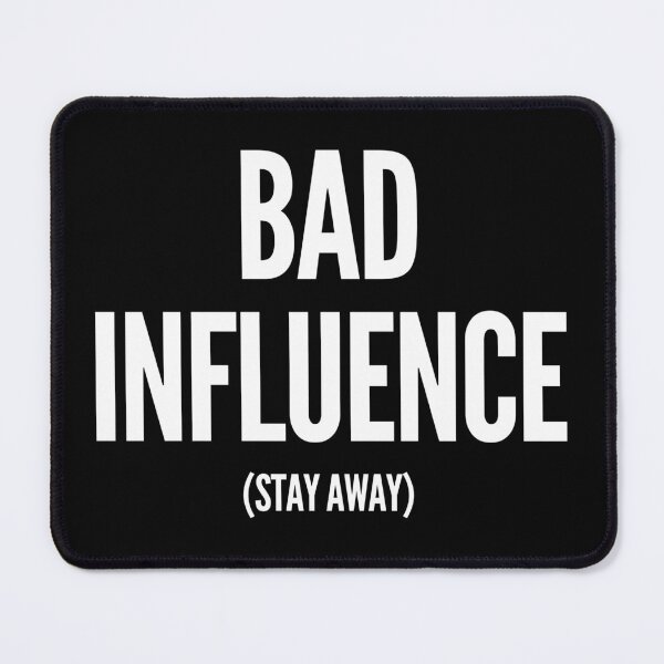 Item preview, Bad Influence designed and sold by PapaBujuGaming.