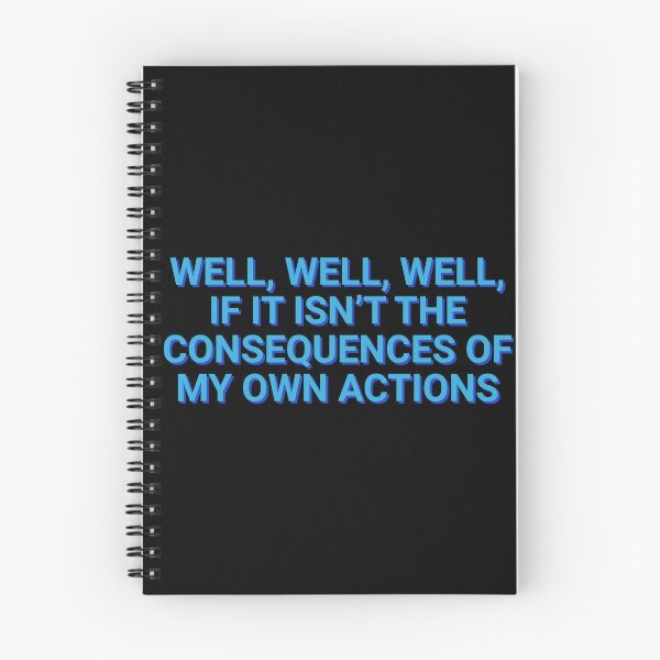 Item preview, Well, Well, Well, If It Isn't The Consequences Of My Own Actions Sarcasm designed and sold by Sour Soul.
