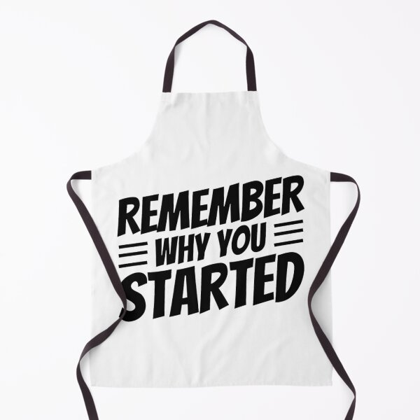 Item preview, Remember Why You Started - Motivational Quotes designed and sold by chetan786.