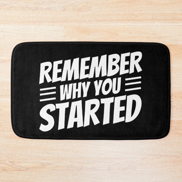 Item preview, Remember Why You Started - Motivational Quotes  designed and sold by chetan786.
