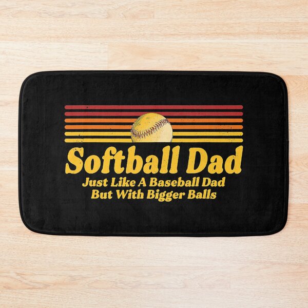 Item preview, Softball Dad Just Like A Baseball Dad But With Bigger Balls Yellow Softball Dad Gift designed and sold by MichelSorour.