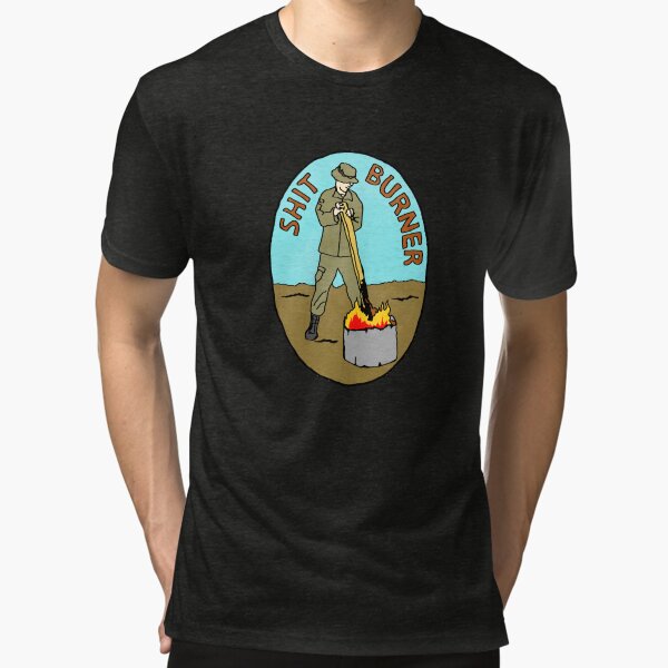 "SHIT BURNER" Tshirt by CelebrateOurEnd Redbubble