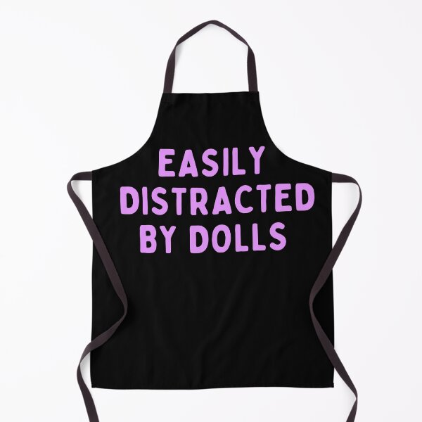 Item preview, Funny Doll Collector Quote - Easily distracted by dolls designed and sold by FreyaDraws.