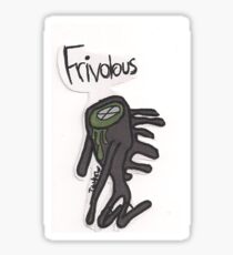 frivolous Sticker