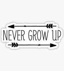 Never grow up Sticker