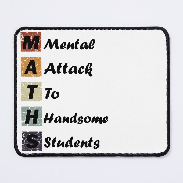 Item preview, Funny maths definition, Mental Atttack to Handsome Students designed and sold by SMDesigns101.