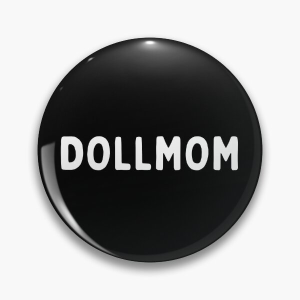 Item preview, Funny Doll Collector Quote -  Dollmom designed and sold by FreyaDraws.