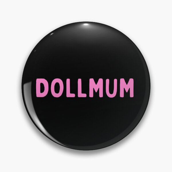 Item preview, Funny Doll Collector Quote -  Dollmum designed and sold by FreyaDraws.