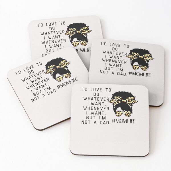 Item preview, Id Love To Do Whatever I Want But Im Not A Dad Funny Mom designed and sold by theresamorelli.