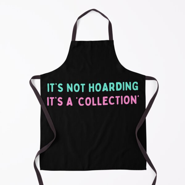 Item preview, Funny Doll Collector Quote - Its not hoarding, its a collection designed and sold by FreyaDraws.
