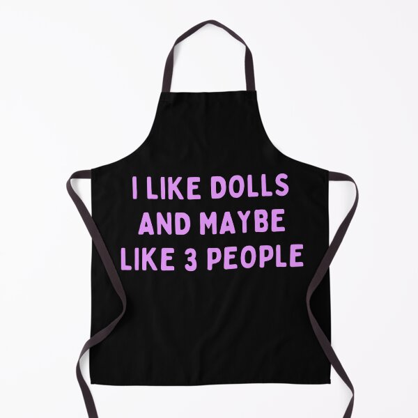 Item preview, Funny Doll Collector Quote - I like dolls and maybe like 3 people designed and sold by FreyaDraws.