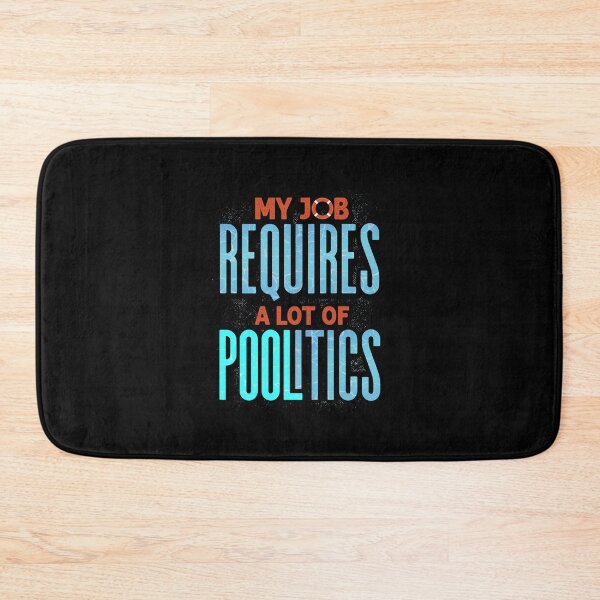 Item preview, Pool Guy Cleaner Service My Job Requires A Lot Of Poolitics designed and sold by ShopTheStyle.