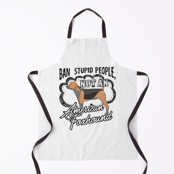 Item preview, Ban Stupid People Not An American Foxhound designed and sold by UnknownArtistt.