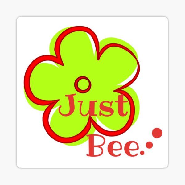 Just Bee.. Sticker