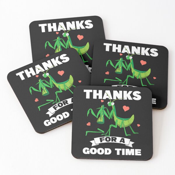 Item preview, Thanks For A Good Time Insect Funny Praying Mantis designed and sold by theresamorelli.