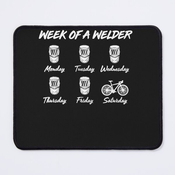 Item preview, Week Of A Welder Monday Tuesday Wednesday Thursday Friday designed and sold by theresamorelli.