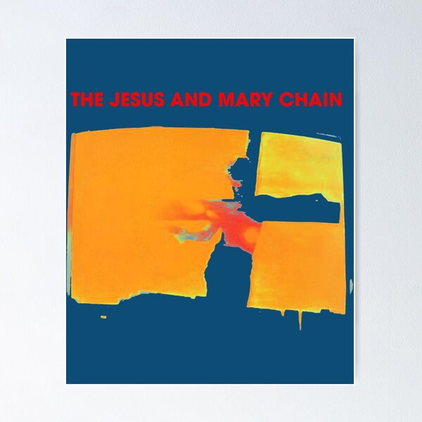 The Jesus And Mary Chain Posters for Sale | Redbubble