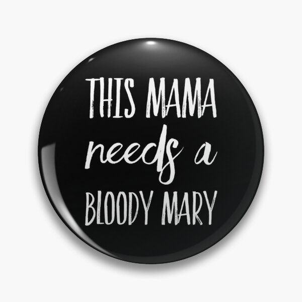Item preview, Esta mamá necesita un Bloody Mary designed and sold by MarshallAnderso.