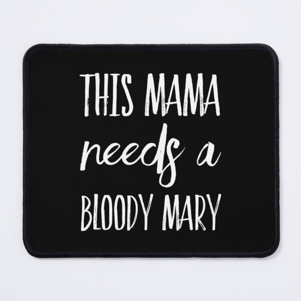 Artikelvorschau, Diese Mama braucht eine Bloody Mary entworfen und verkauft von MarshallAnderso.