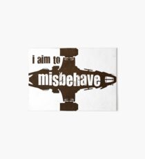 firefly i aim to misbehave Art Board