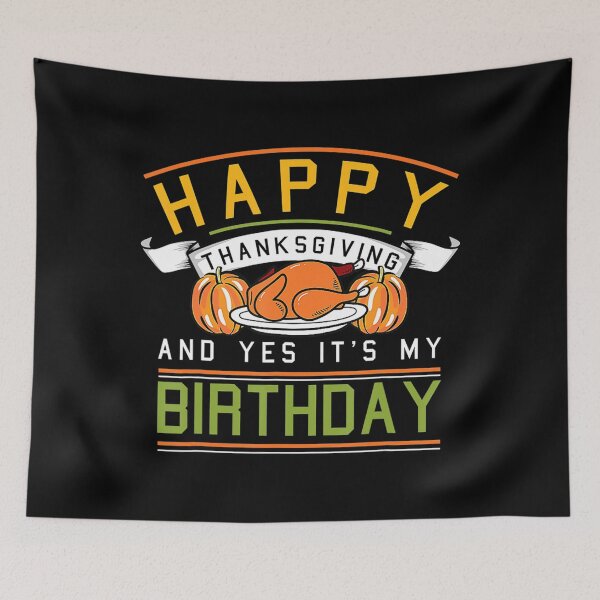 Item preview, Happy Thanksgiving And Yes Its My Birthday Bday Fall Autumn  designed and sold by Miriam Brayan.