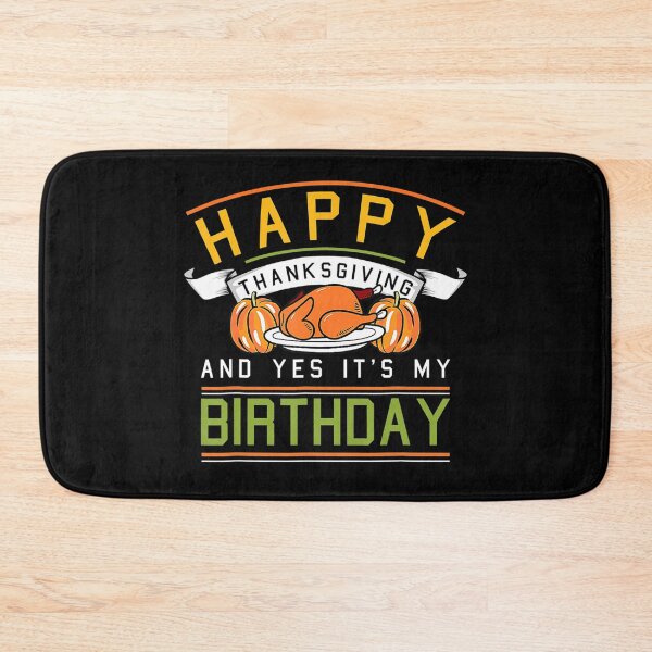 Item preview, Happy Thanksgiving And Yes Its My Birthday Bday Fall Autumn  designed and sold by Miriam Brayan.