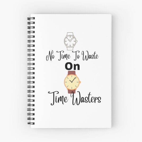 Item preview, No time to waste on time wasters designed and sold by Newfashiona.