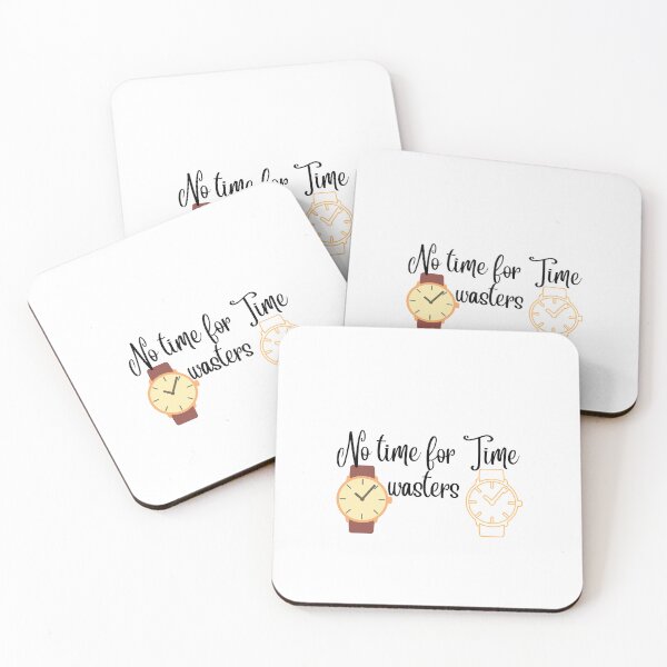 Item preview, No time for time wasters designed and sold by Newfashiona.