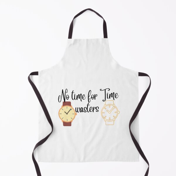 Item preview, No time for time wasters designed and sold by Newfashiona.