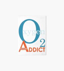 O2 Addict Art Board