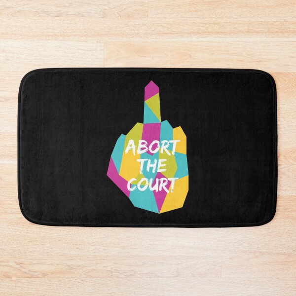 Item preview, ABORT THE COURT (Abortion Charity Donation)  designed and sold by HopelyLange.