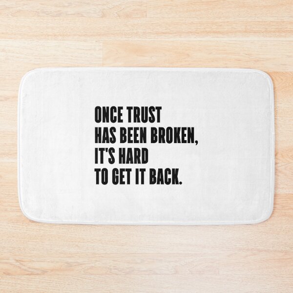 Item preview, Once trust has been broken, it's hard to get it back. designed and sold by 1Lio.