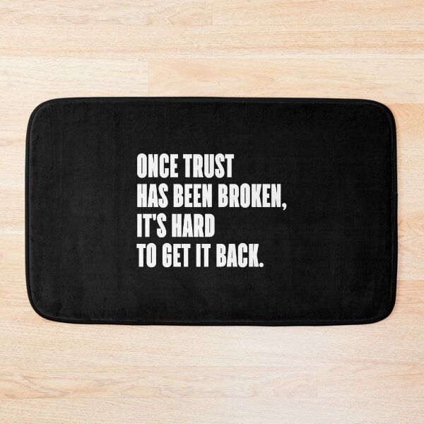 Item preview, Once trust has been broken, it's hard to get it back. designed and sold by 1Lio.