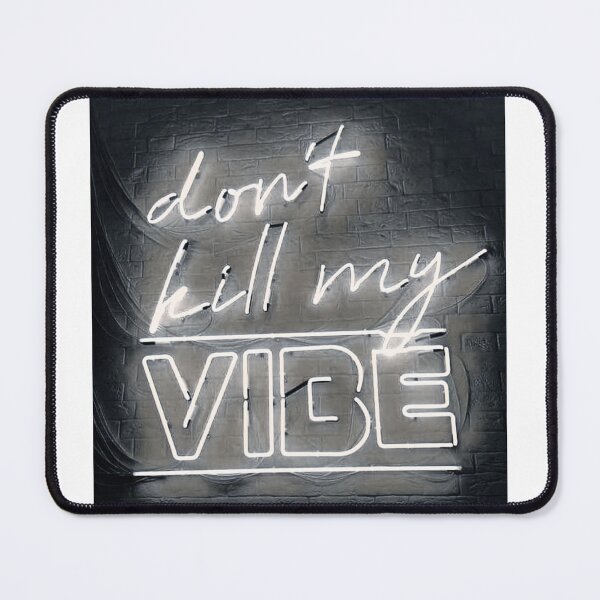 Item preview, Don't kill my vibe designed and sold by rodoullac.