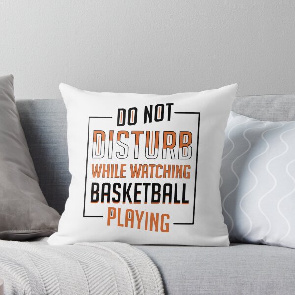 Item preview, do not disturb while watching basketball playing designed and sold by zubairrmahmud.