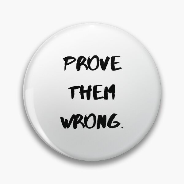 Item preview, Motivational Quotes For Success "Prove Them Wrong" designed and sold by Salman Hino.