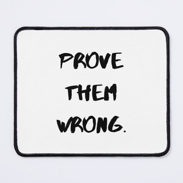 Item preview, Motivational Quotes For Success "Prove Them Wrong" designed and sold by Salman Hino.