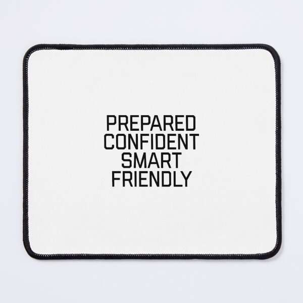 Item preview, I am Prepared, Confident, Smart and Friendly 3 designed and sold by flying-flamingo.