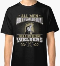 Welding Welder T Shirt Classic T-Shirt