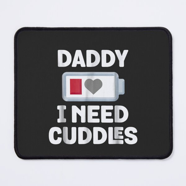 Item preview, Daddy I Need Cuddles Funny DDlg BDSM Gift Munch designed and sold by PenelopeMunoz.