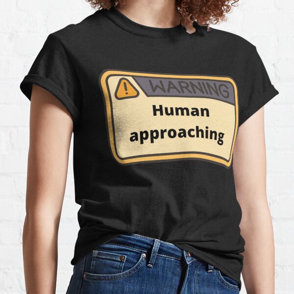 Warning human label   Classic T-Shirt